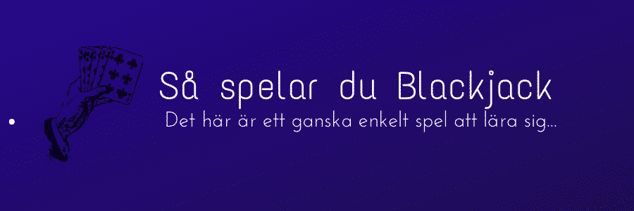 Hur spelar man blackjack?