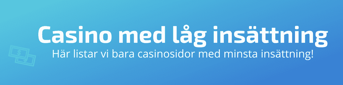 Casino med låg insättning » Minsta insättningsgräns - Online ...