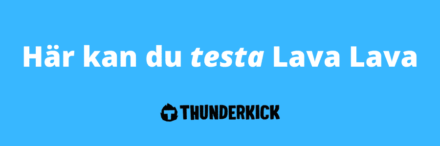 Lava Lava från Thunderkick